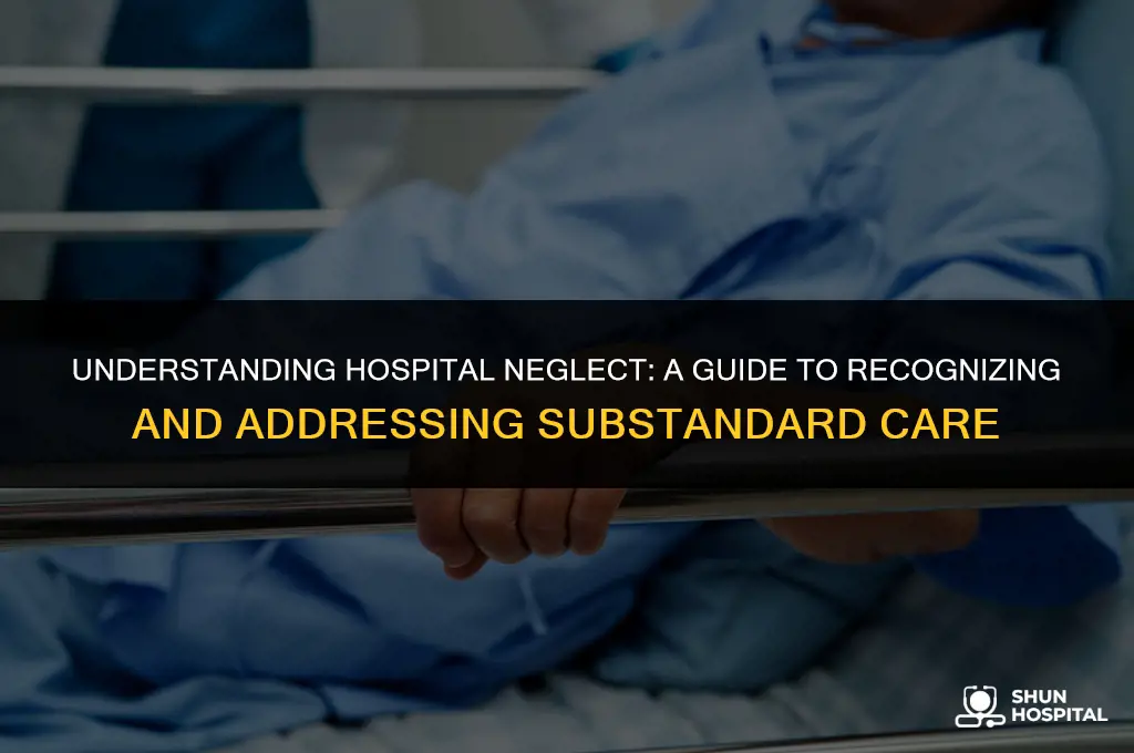 what is concidered hospital neglect