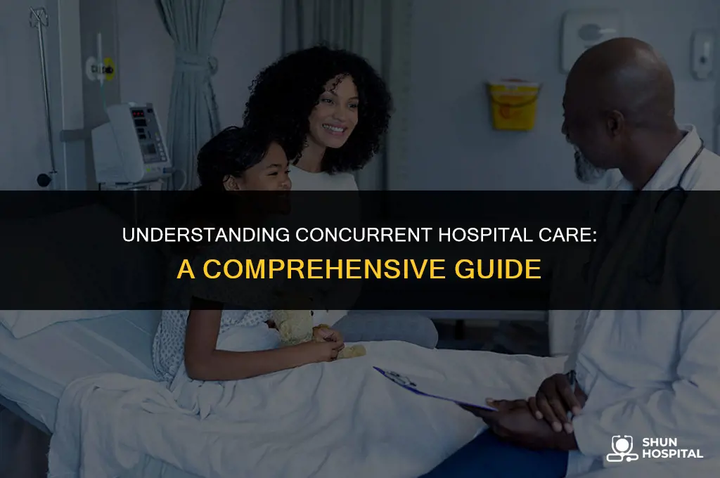 what is concurrent hospital care