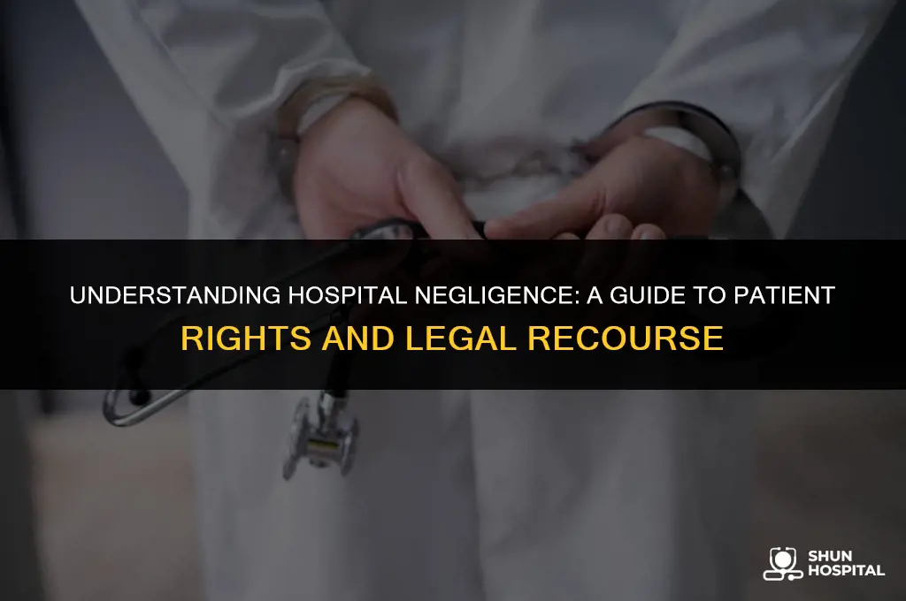 what is considered hospital negligence