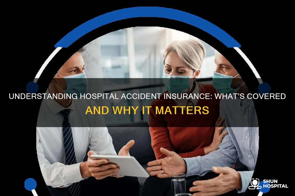 what is covered under hospital accident insurance coverage n