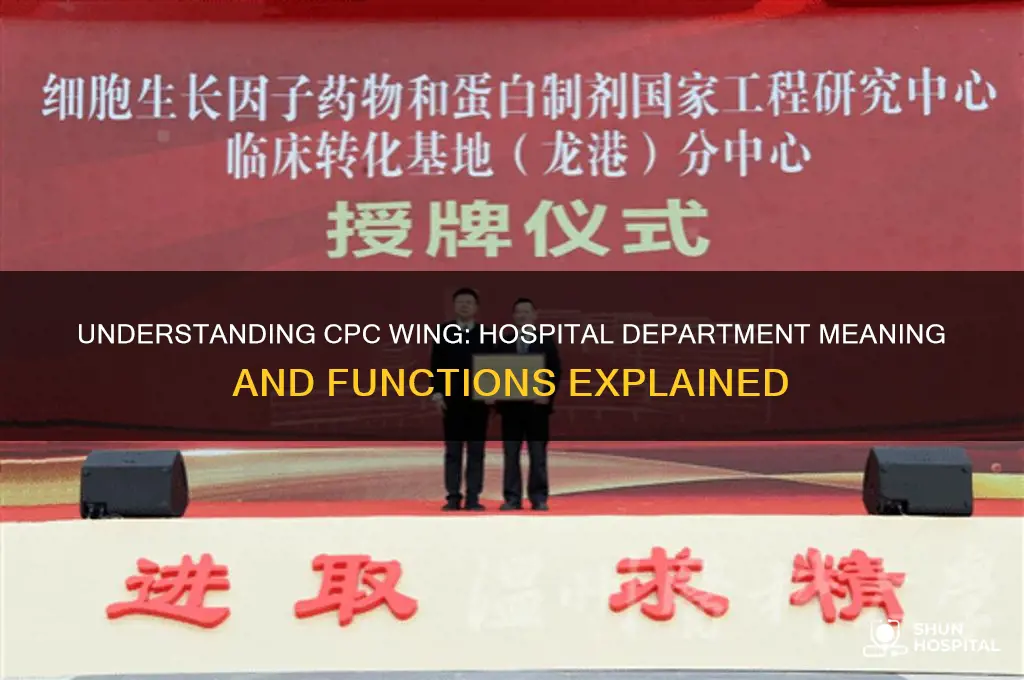 what is cpc wing in a hospital stand for