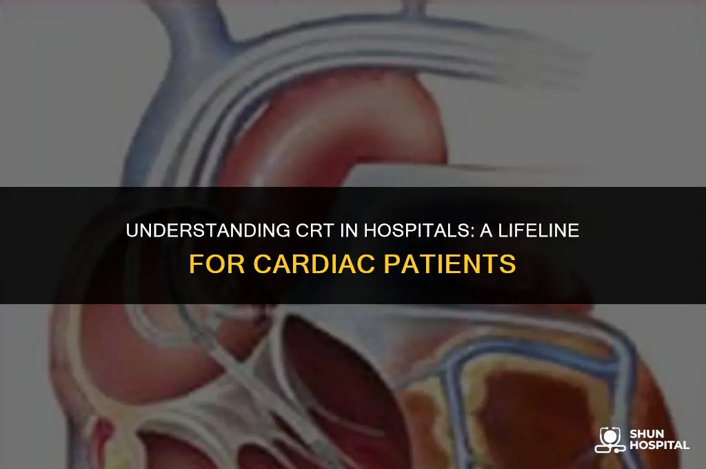 what is crt in hospital
