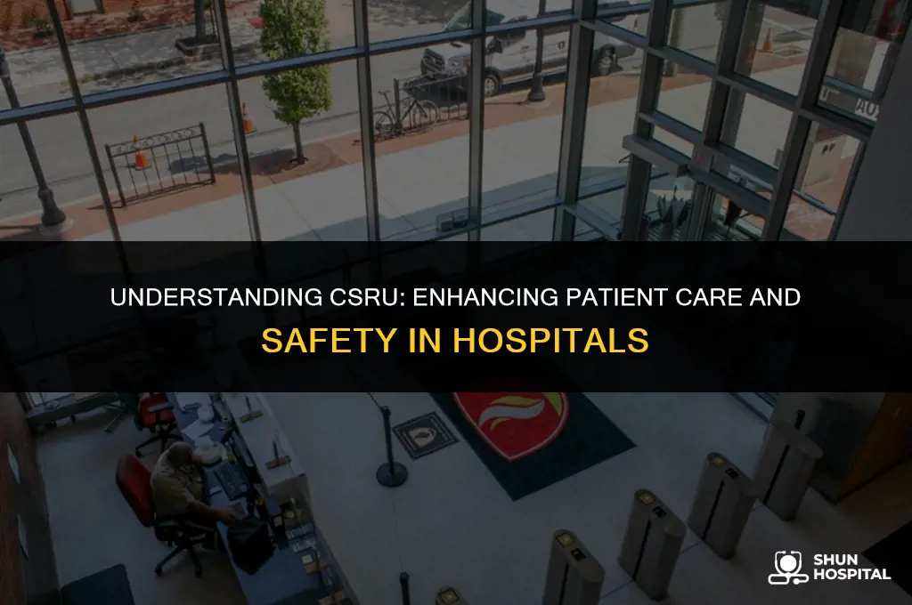 what is csru in hospital