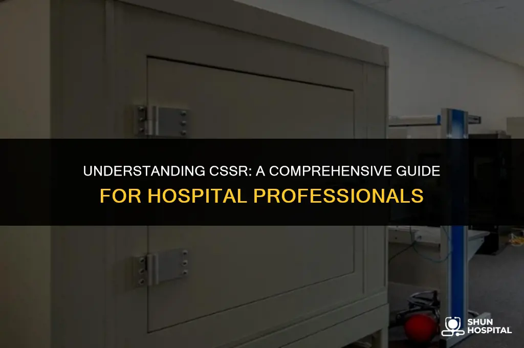 what is cssr in hospital