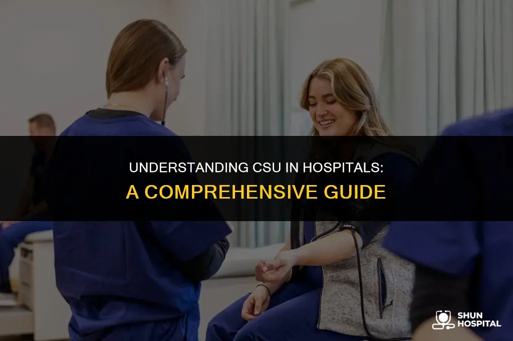 what is csu in hospital