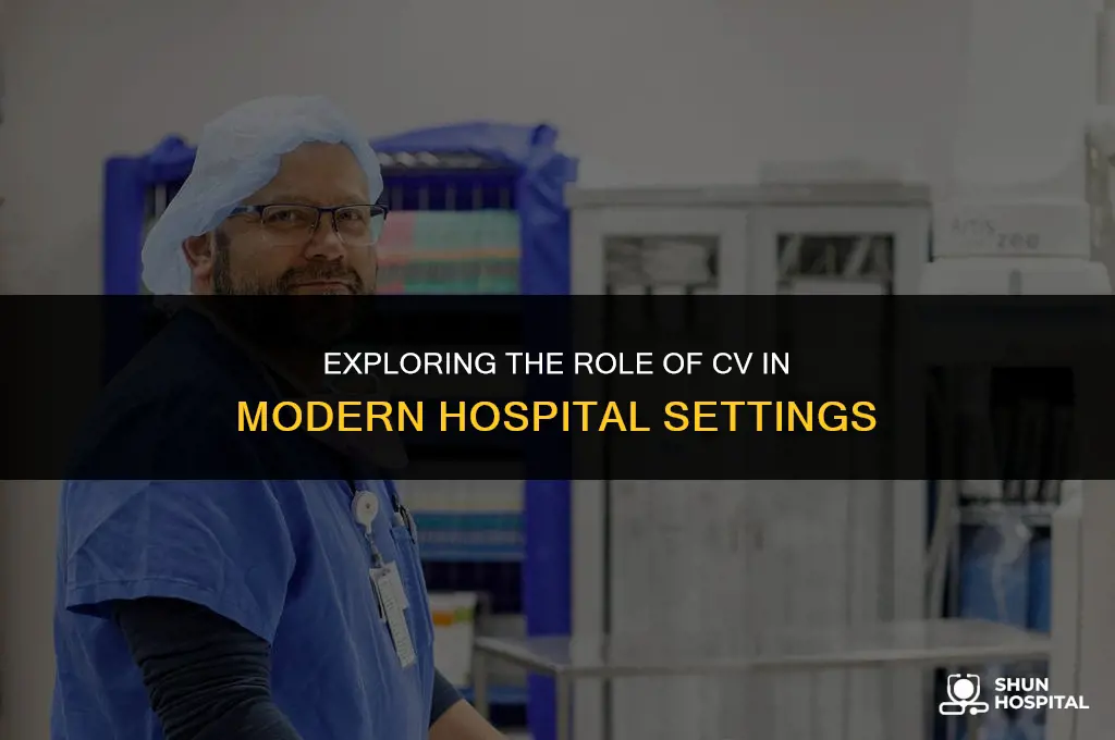 what is cv in hospital
