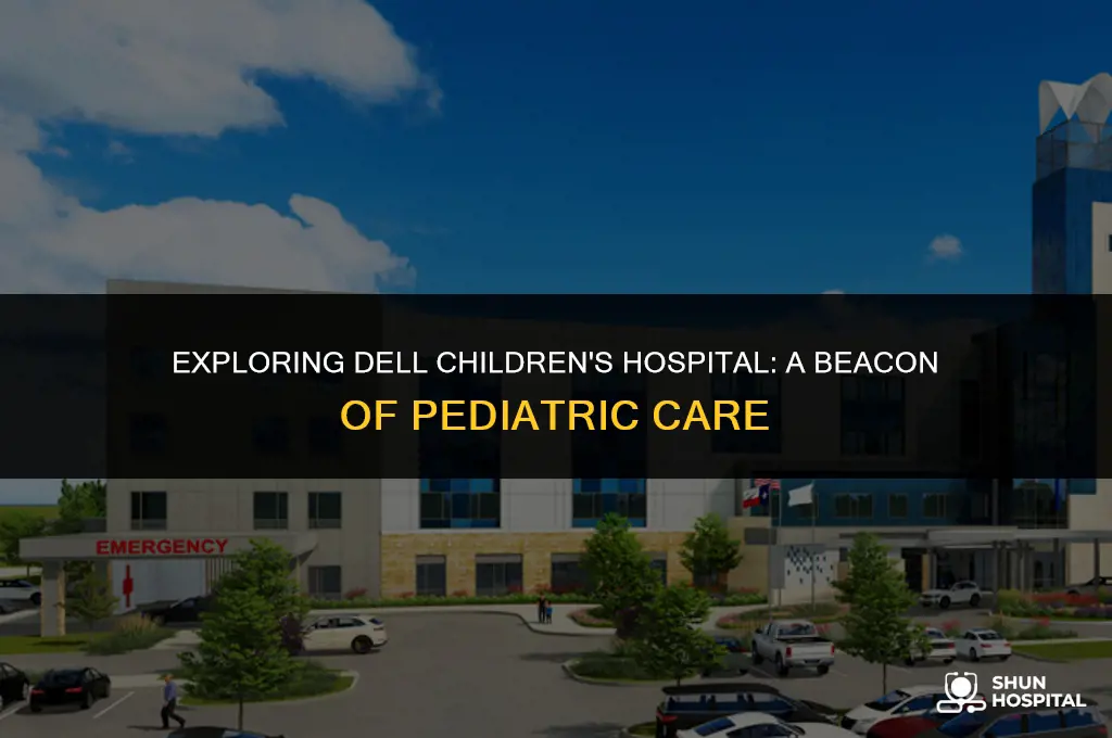 what is dell childrens hospital