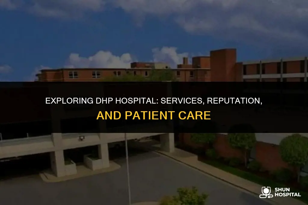 what is dhp hospital
