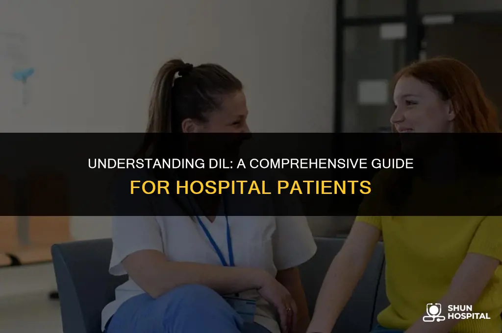 what is dil in hospital