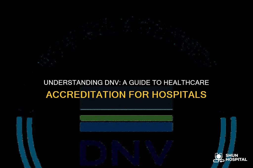what is dnv for hospitals