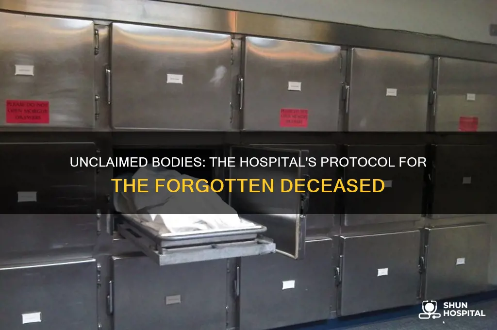 what is done with bodies unclaimed from the hospital