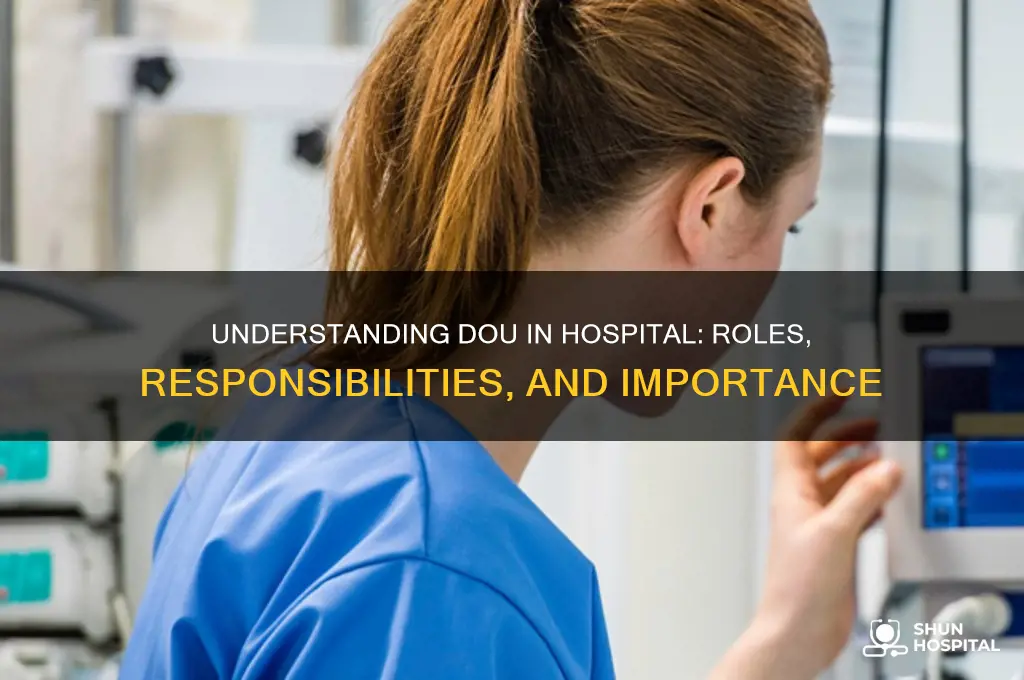 what is dou in hospital