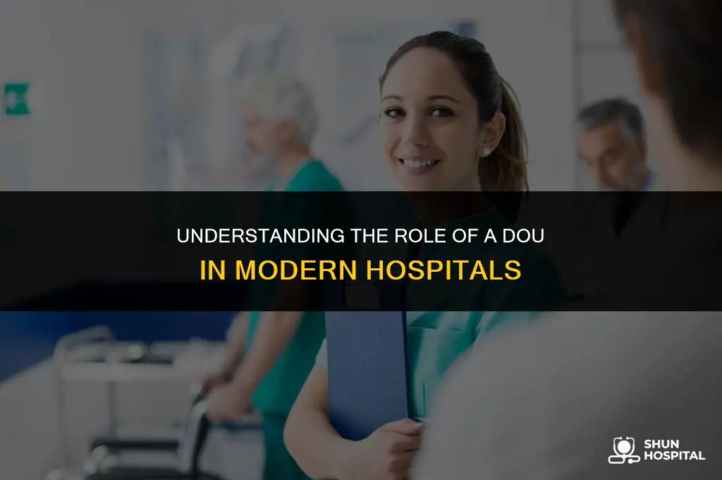 what is dou in hospitals