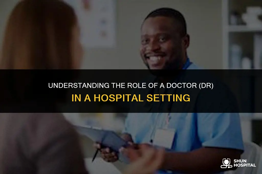 what is dr in hospital