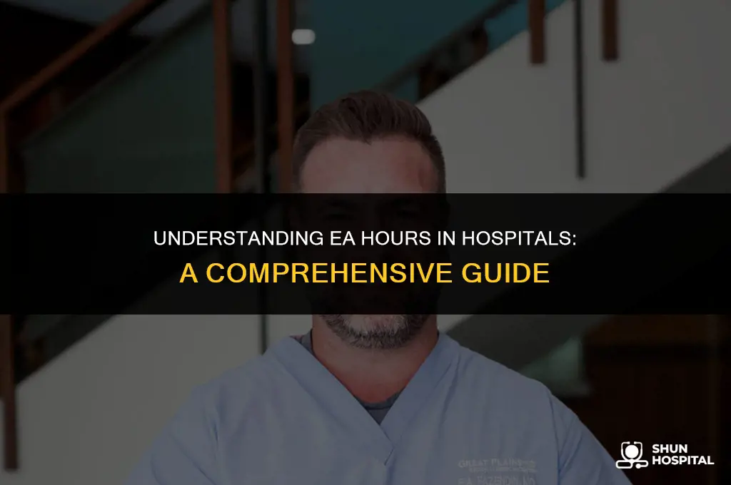 what is ea hours hospital