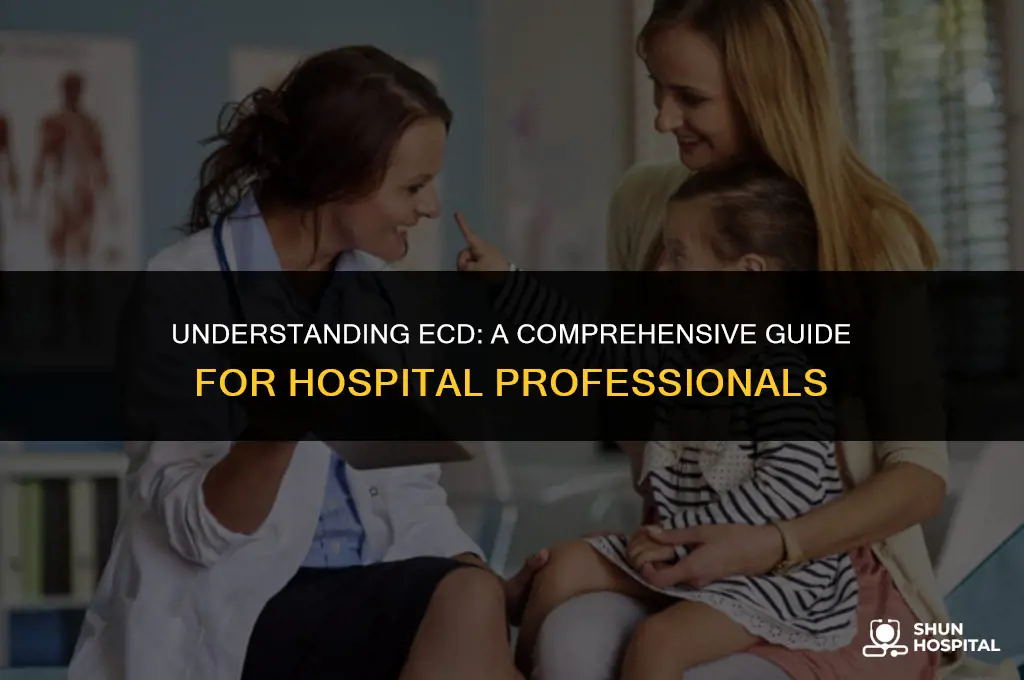 what is ecd in hospital