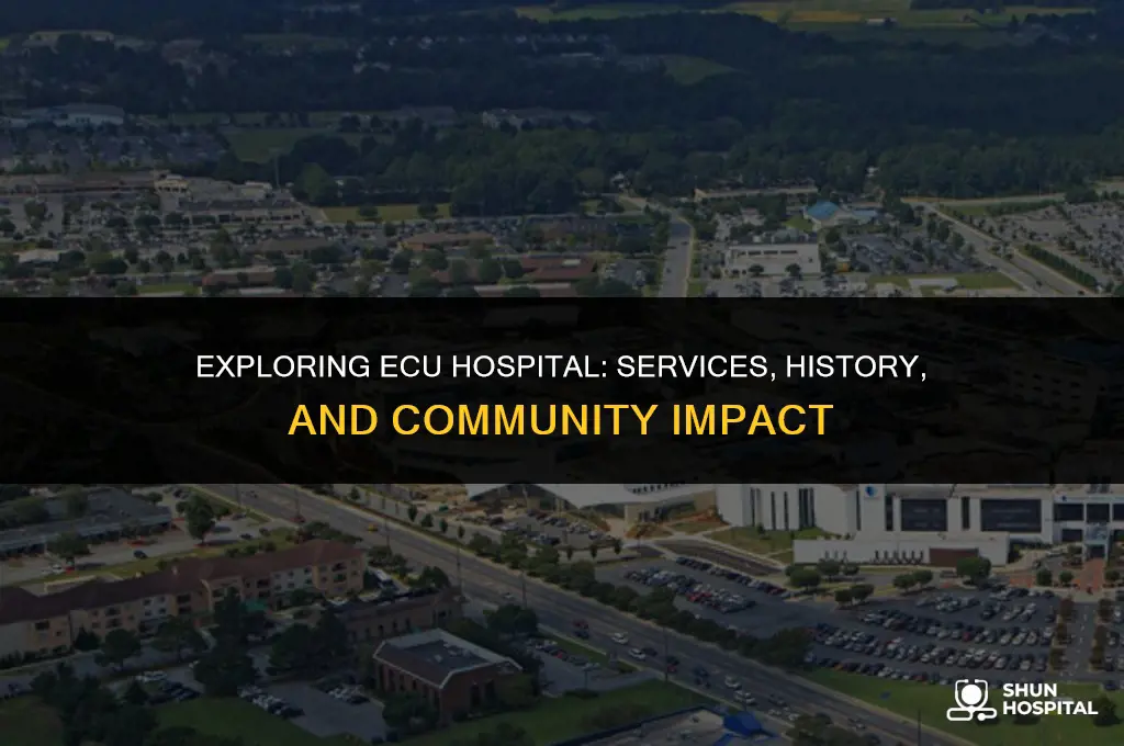what is ecu hospital