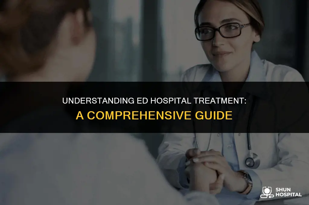 what is ed hospital treatment