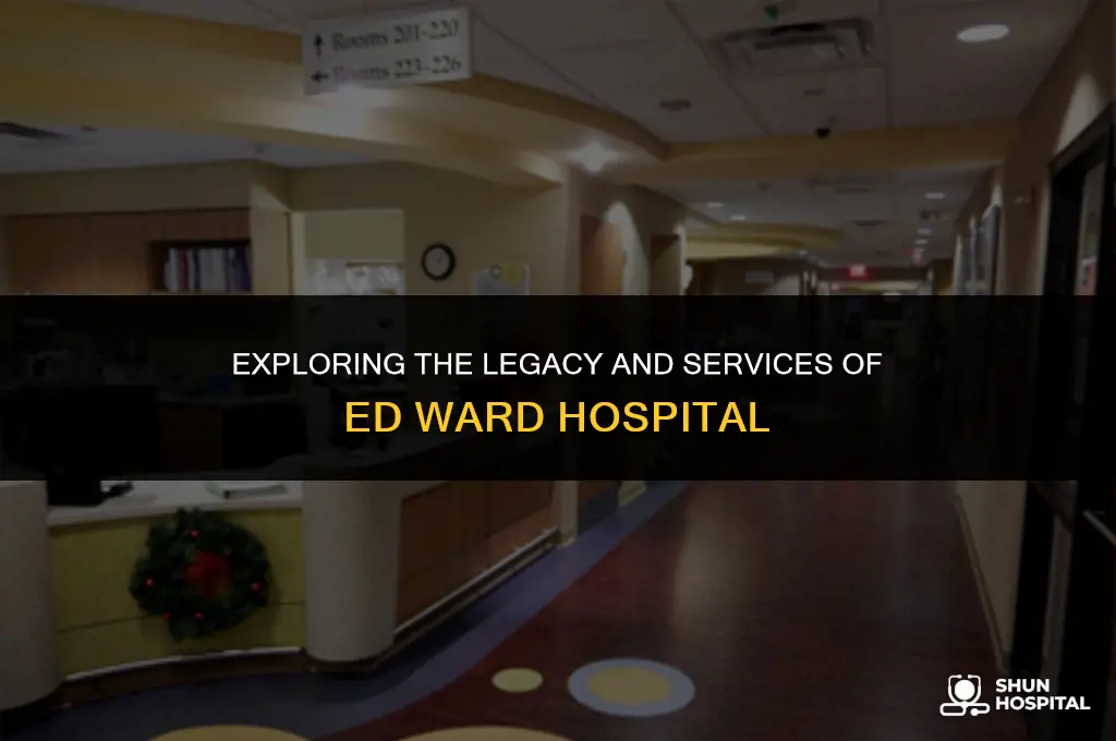 what is ed ward hospital