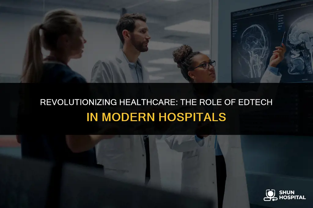 what is edtech in hospital