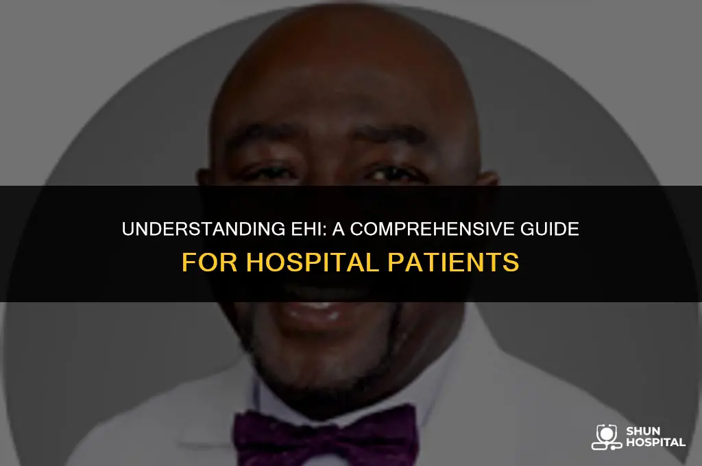 what is ehi in hospital