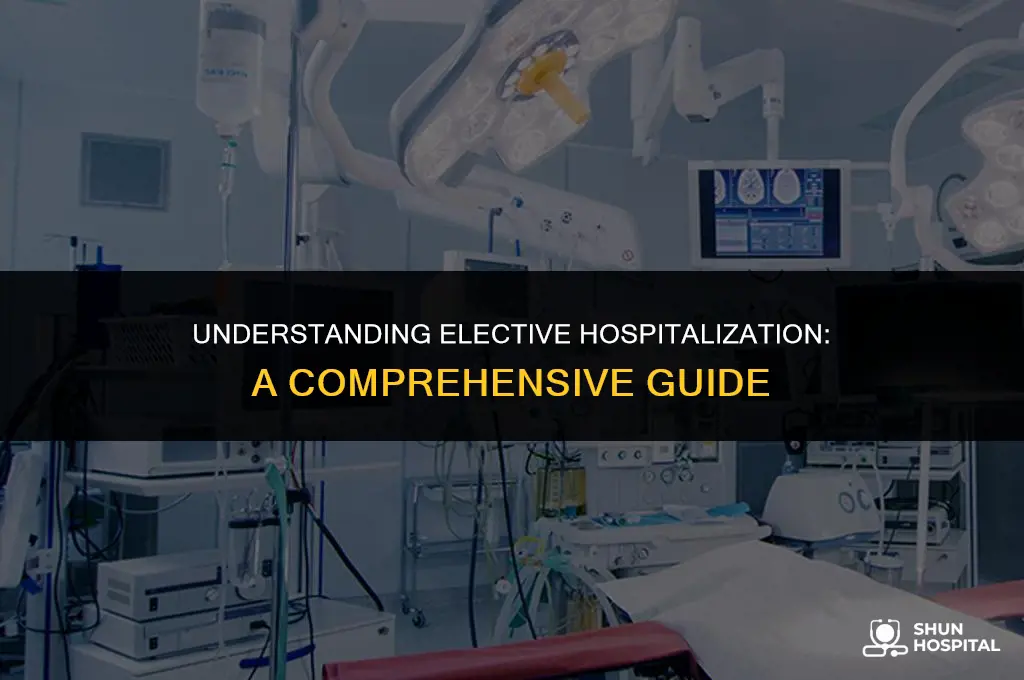 what is elective hospitalization