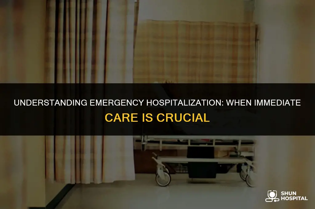 what is emergency hospitalization
