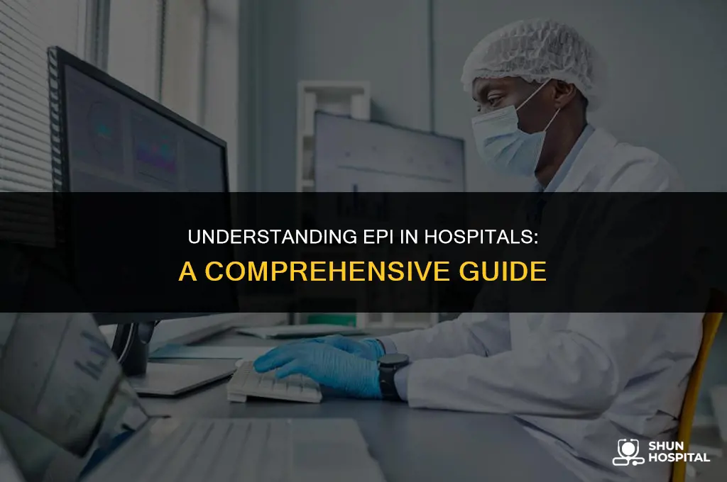 what is epi in hospital