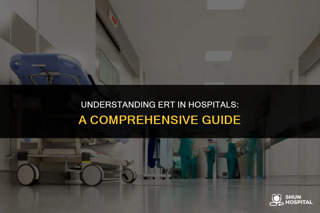 what is ert in hospital
