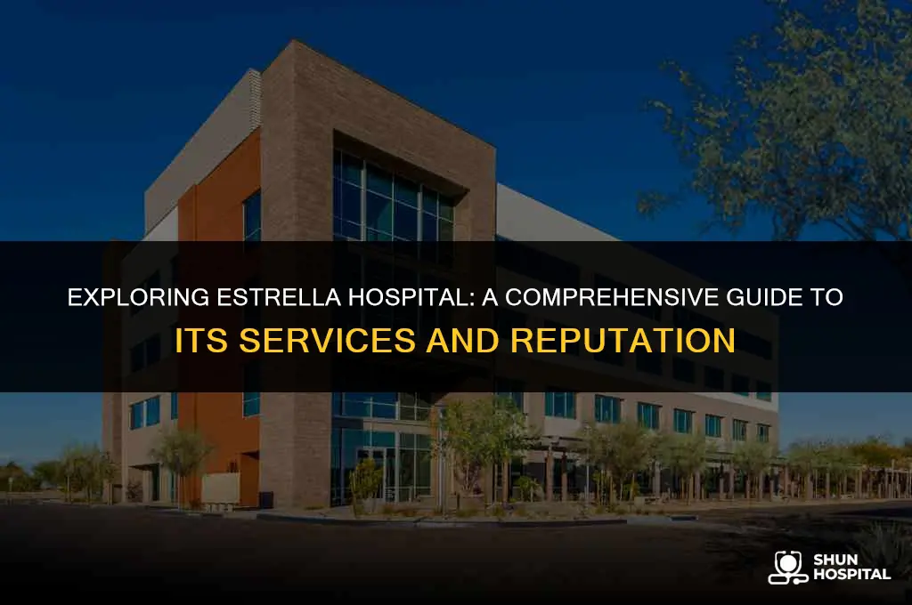 what is estrella hospital