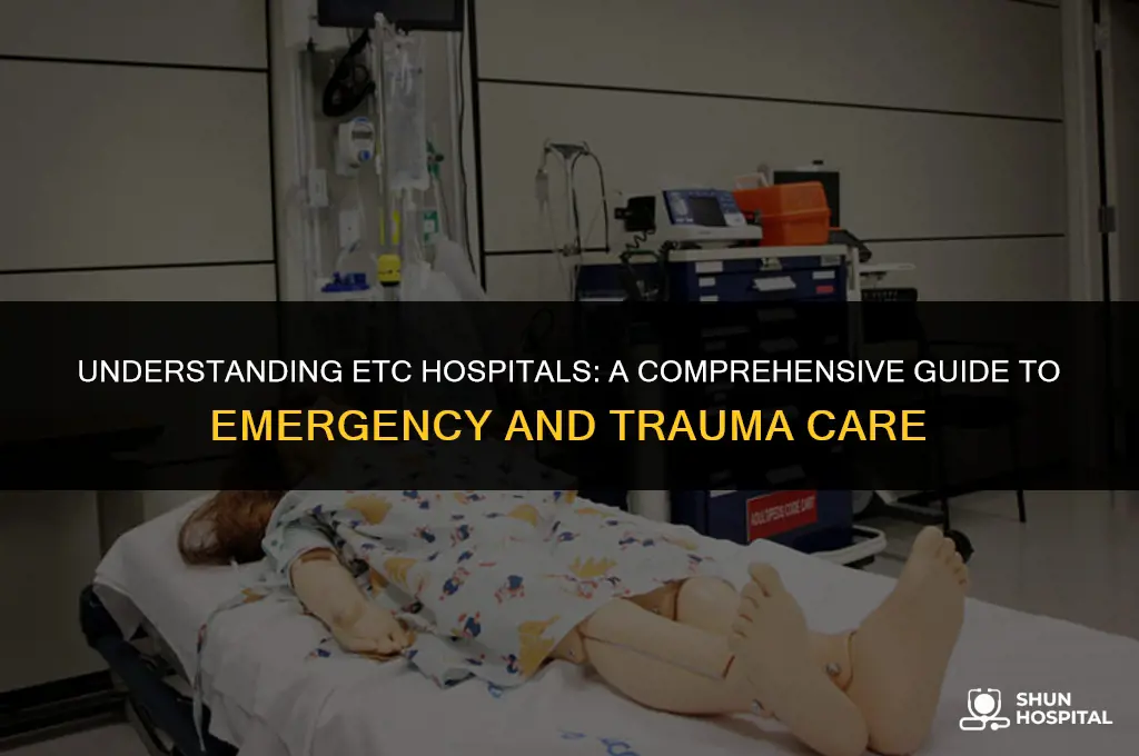 what is etc hospital