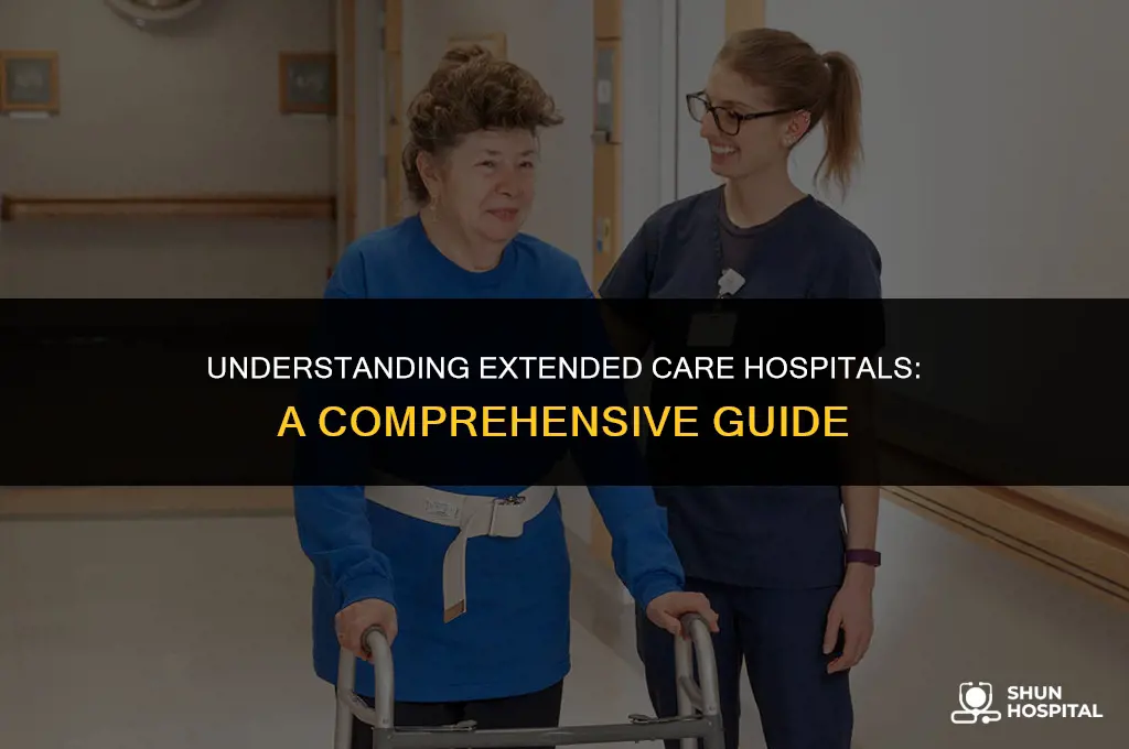 what is extended care hospital