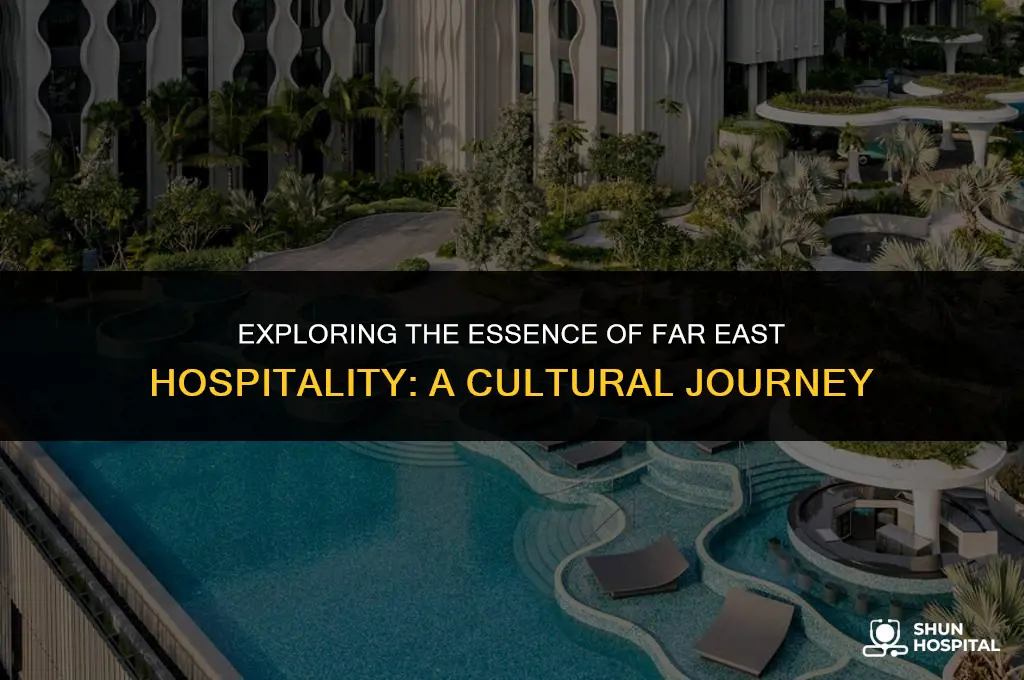 what is far east hospitality
