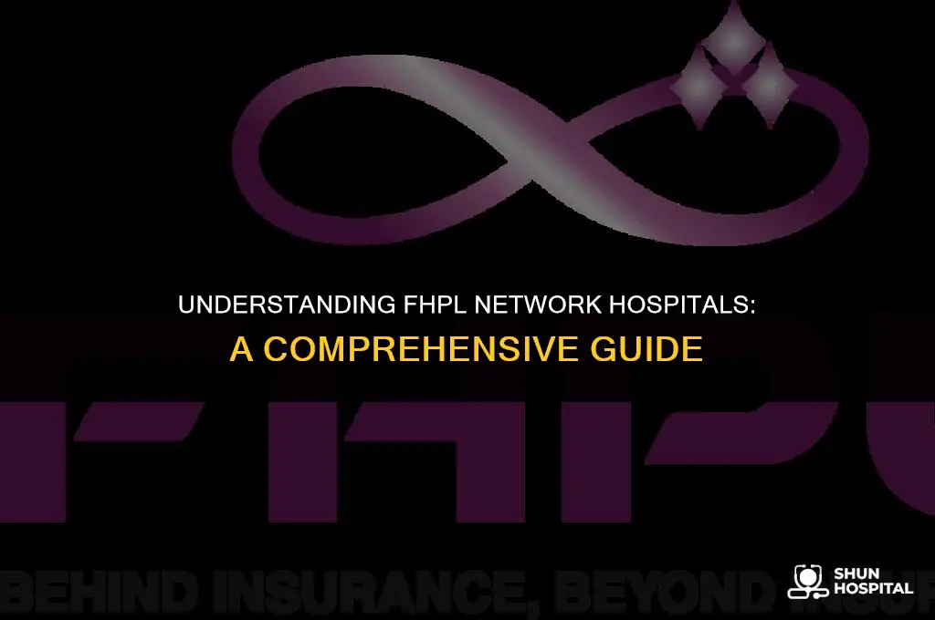 what is fhpl network hospital