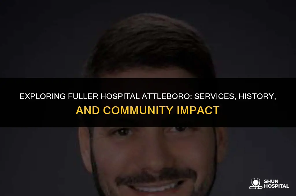 what is fuller hospital attleboro
