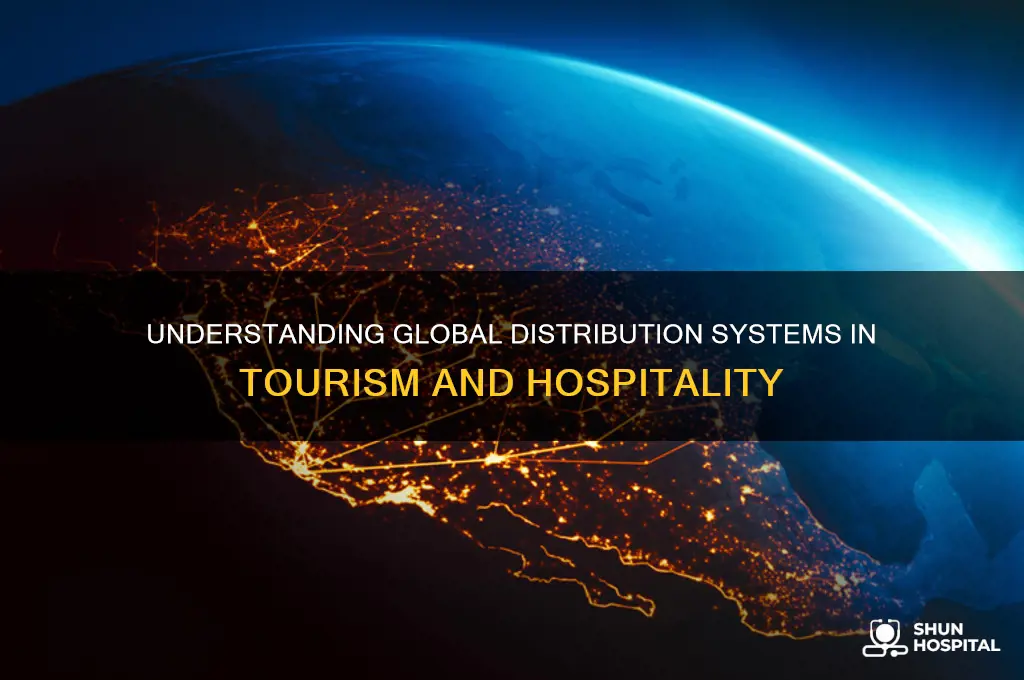 what is global distribution system in tourism and hospitality industry