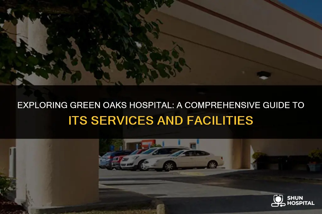 what is green oaks hospital