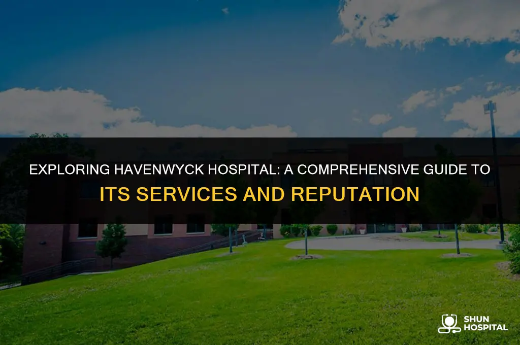 what is havenwyck hospital