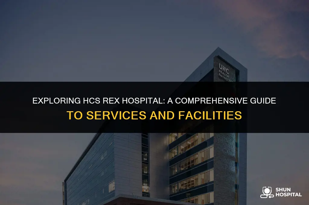 what is hcs rex hospital