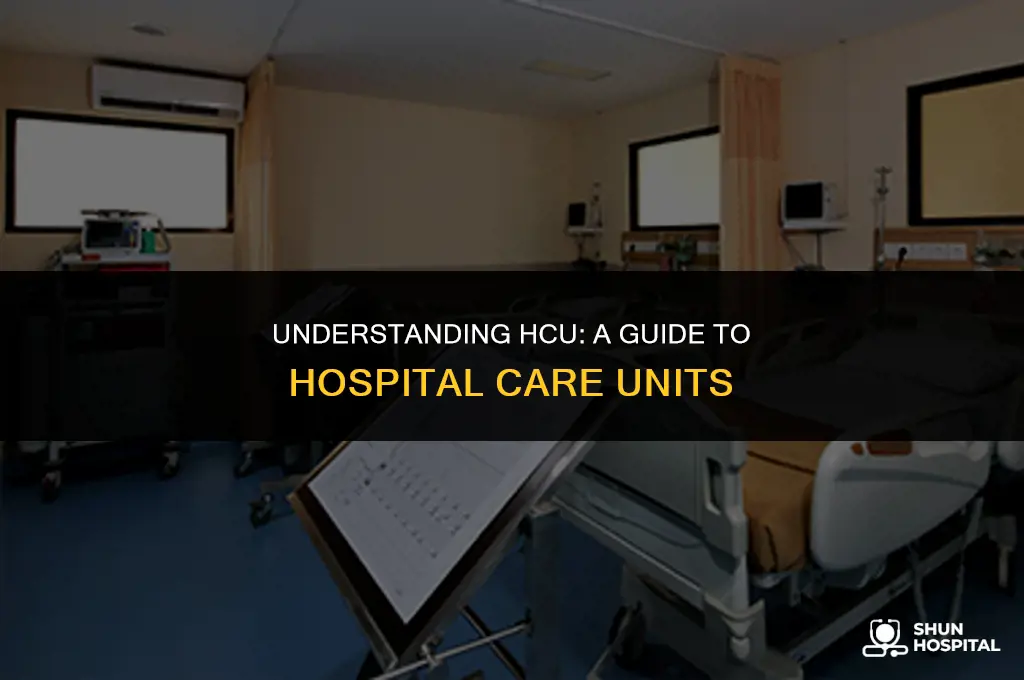 what is hcu in hospital