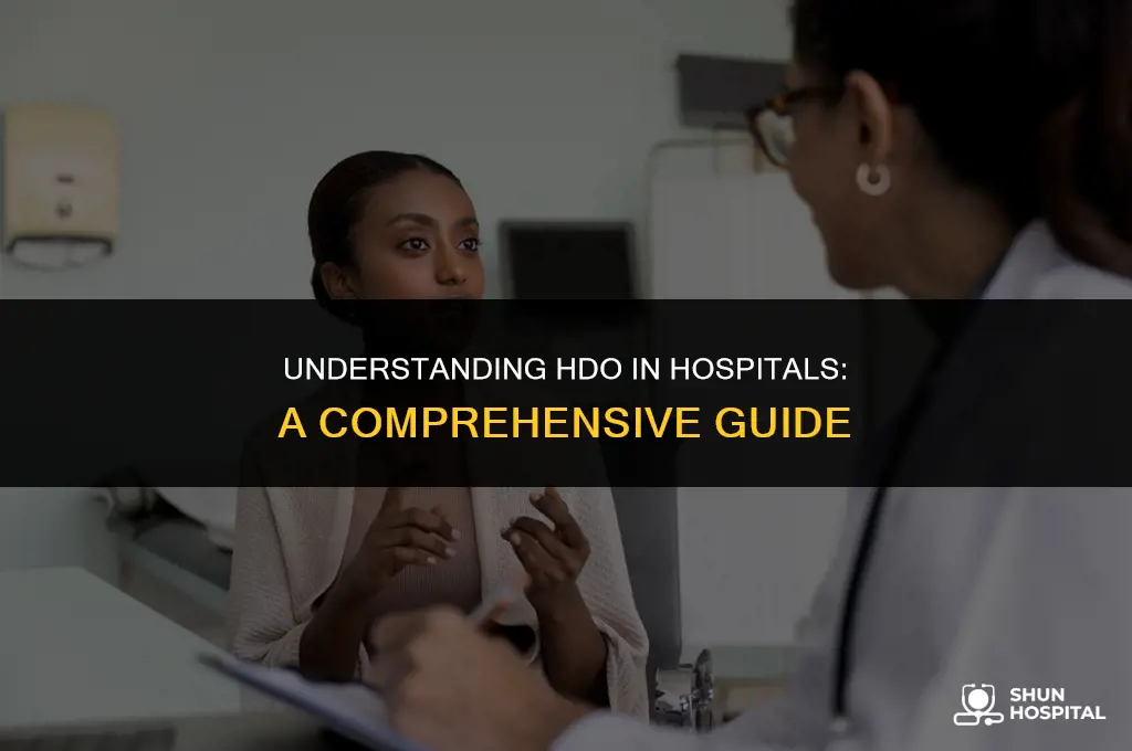 what is hdo in hospital