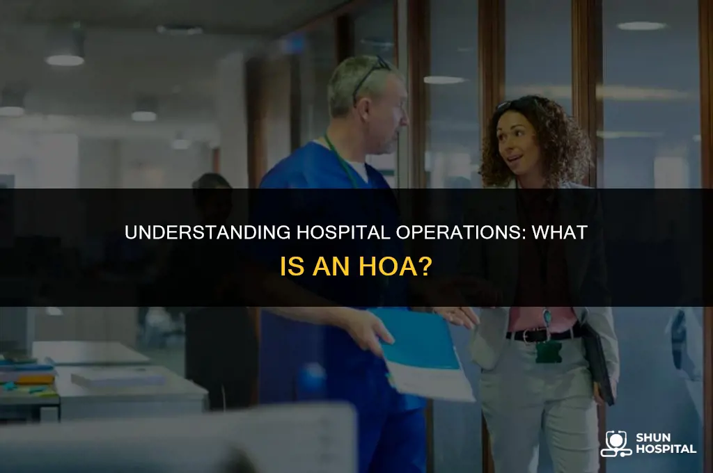 what is hoa in hospital