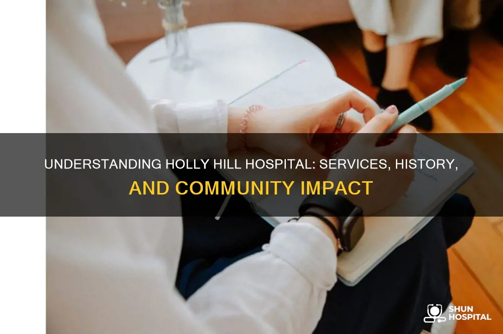 what is holly hill hospital