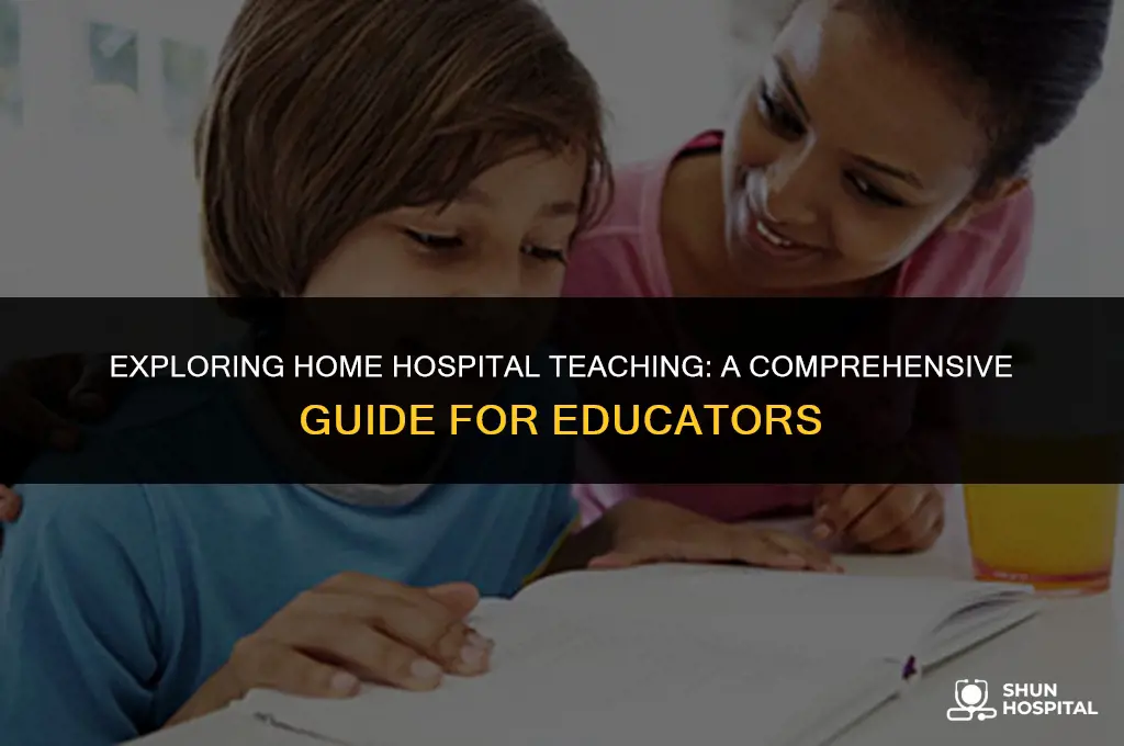 what is home hospital teaching