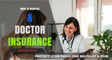 Understanding Hospital and Doctor Insurance: A Comprehensive Guide