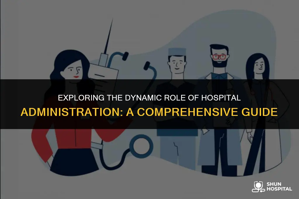 what is hospital administration job