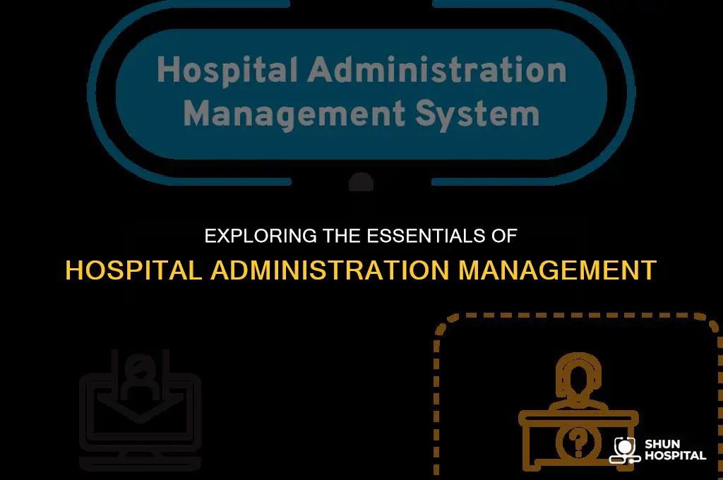 what is hospital administration management