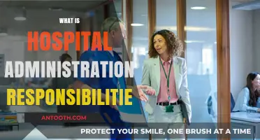 Exploring the Multifaceted Responsibilities of Hospital Administration