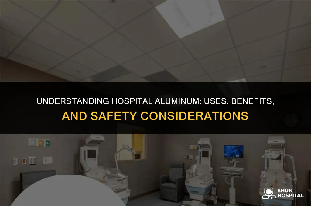 what is hospital aluminum