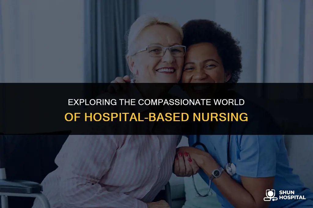 what is hospital based nursing